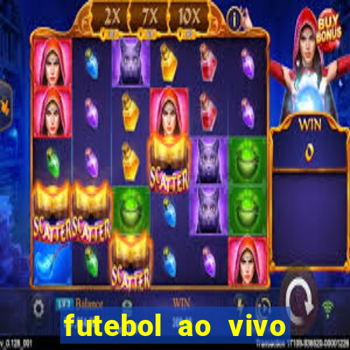 futebol ao vivo assistir no celular futemax